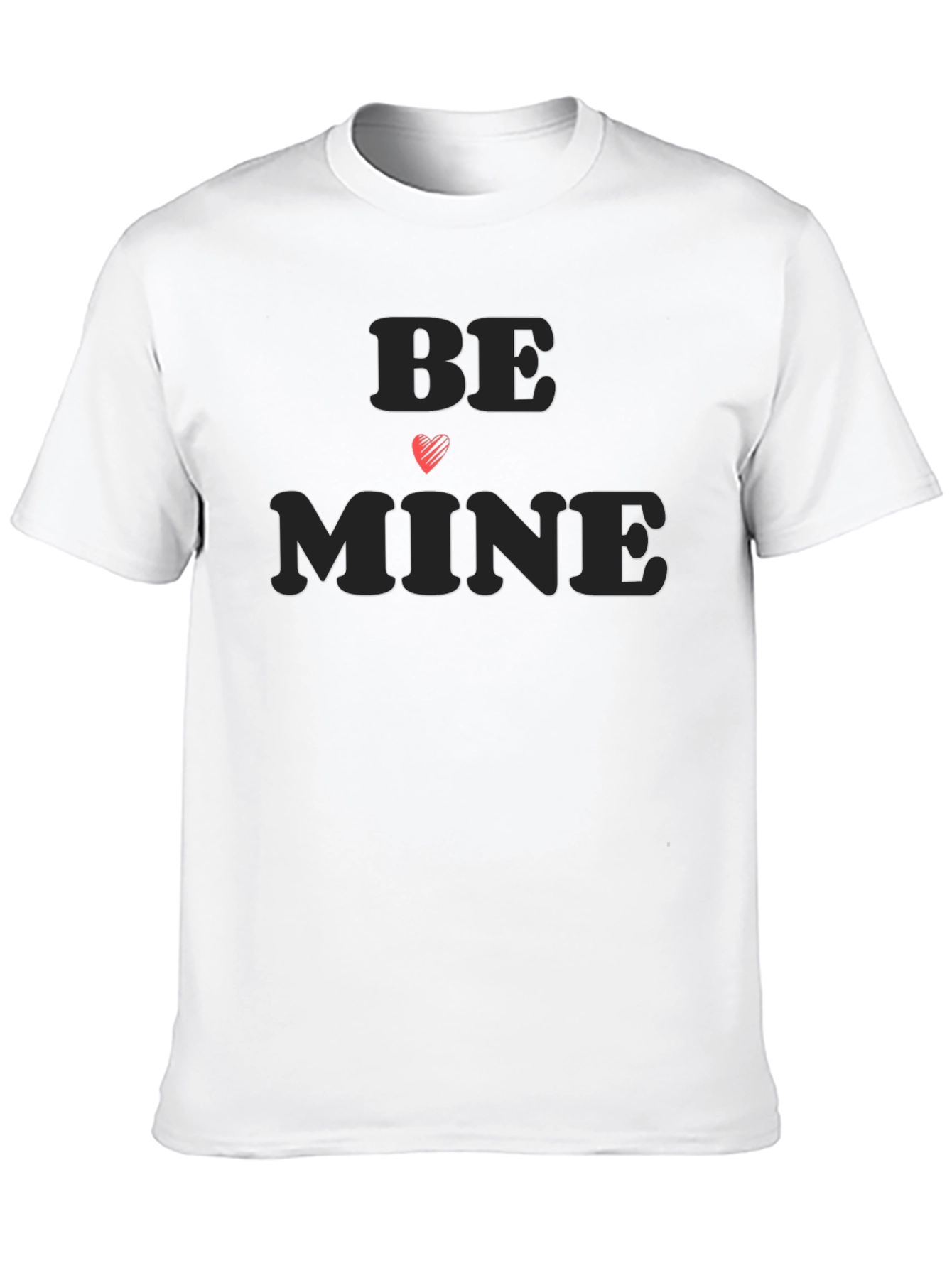 Be Mine Valentines T-Shirt