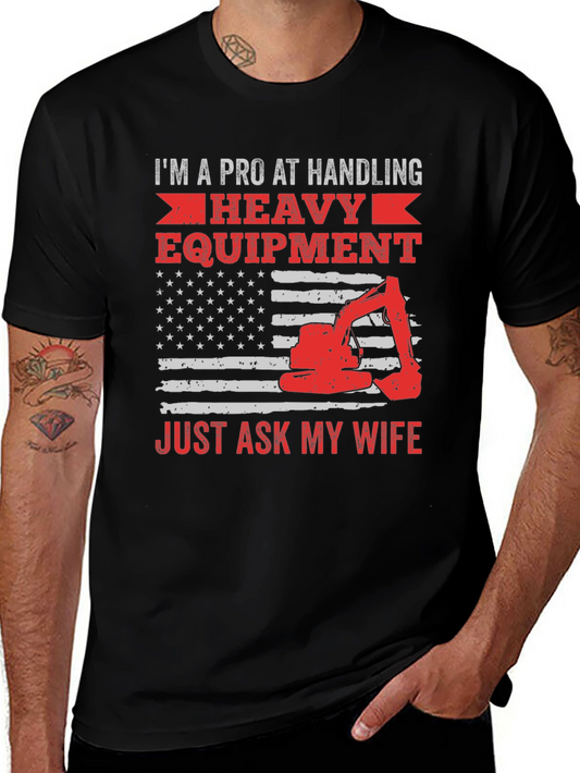 Pro at Handling Heavy Equipment T-Shirt