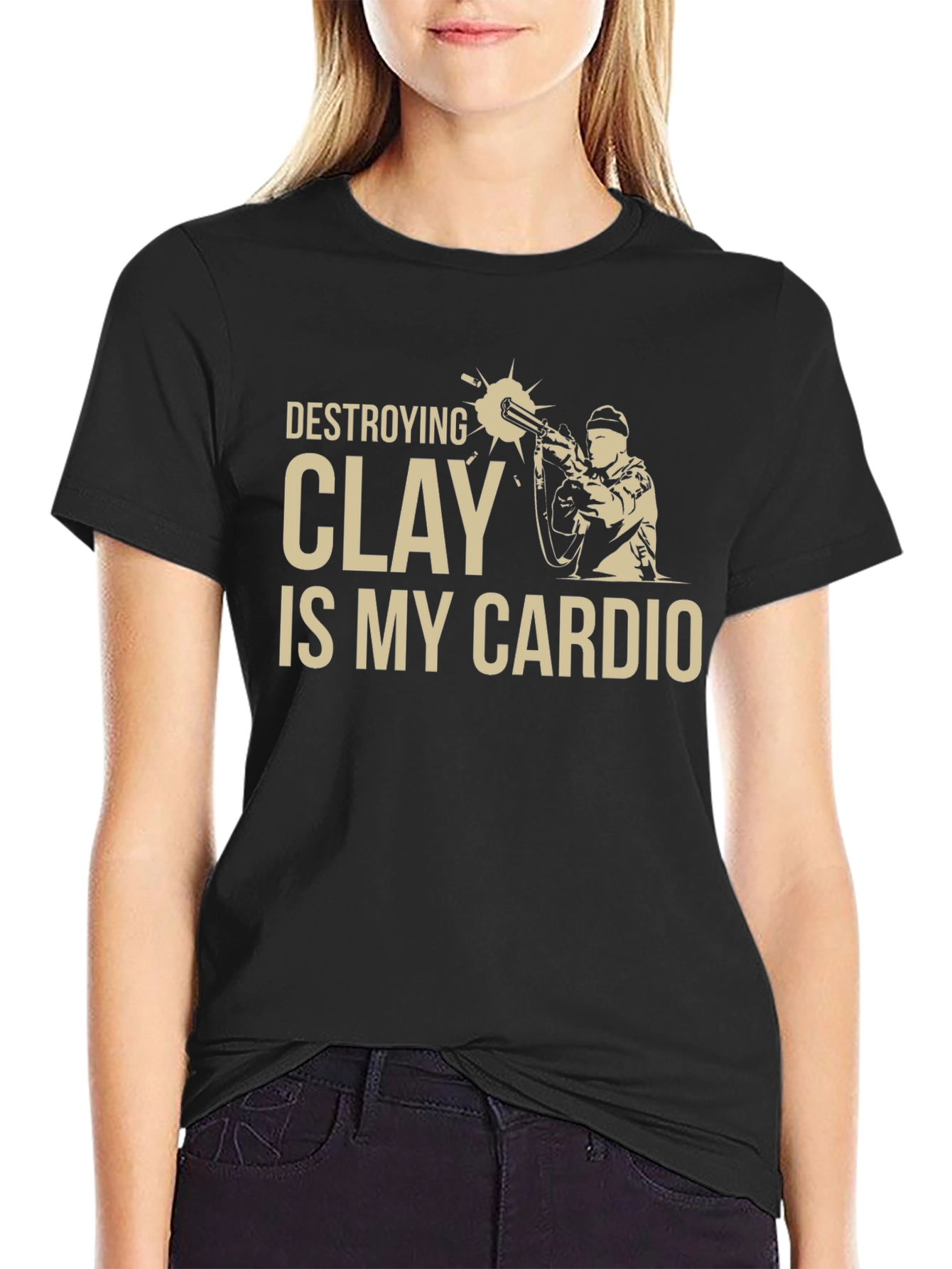 Destroying Clay is My Cardio T-Shirt