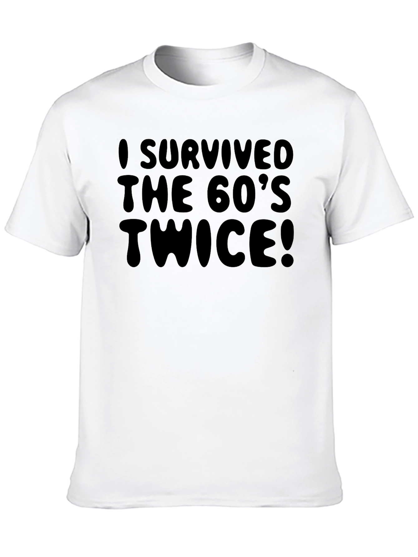 I Survived The 60s Twice T-Shirt
