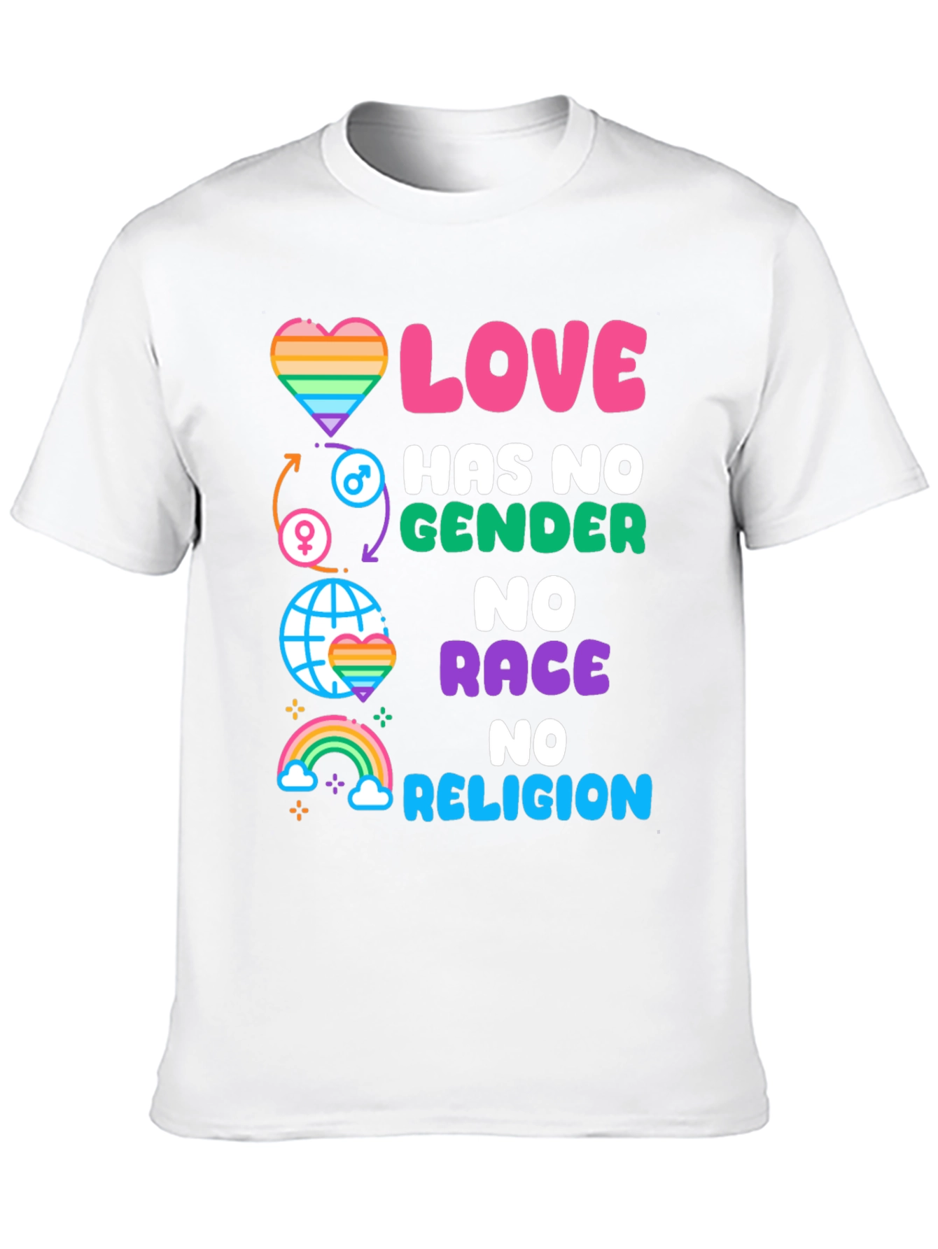 Love Has No Gender Race Religion Graphic Tee