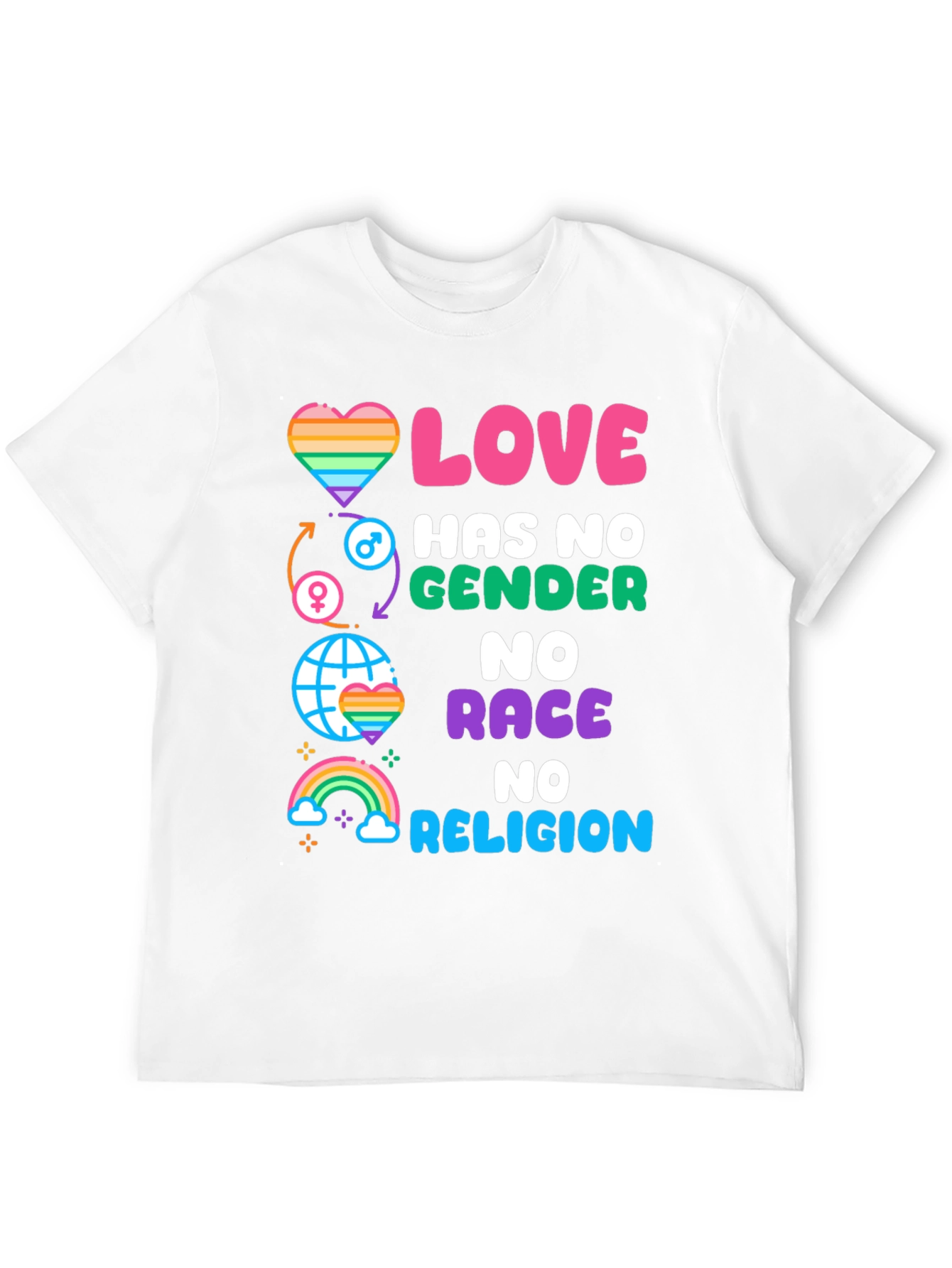 Love Has No Gender Race Religion Graphic Tee