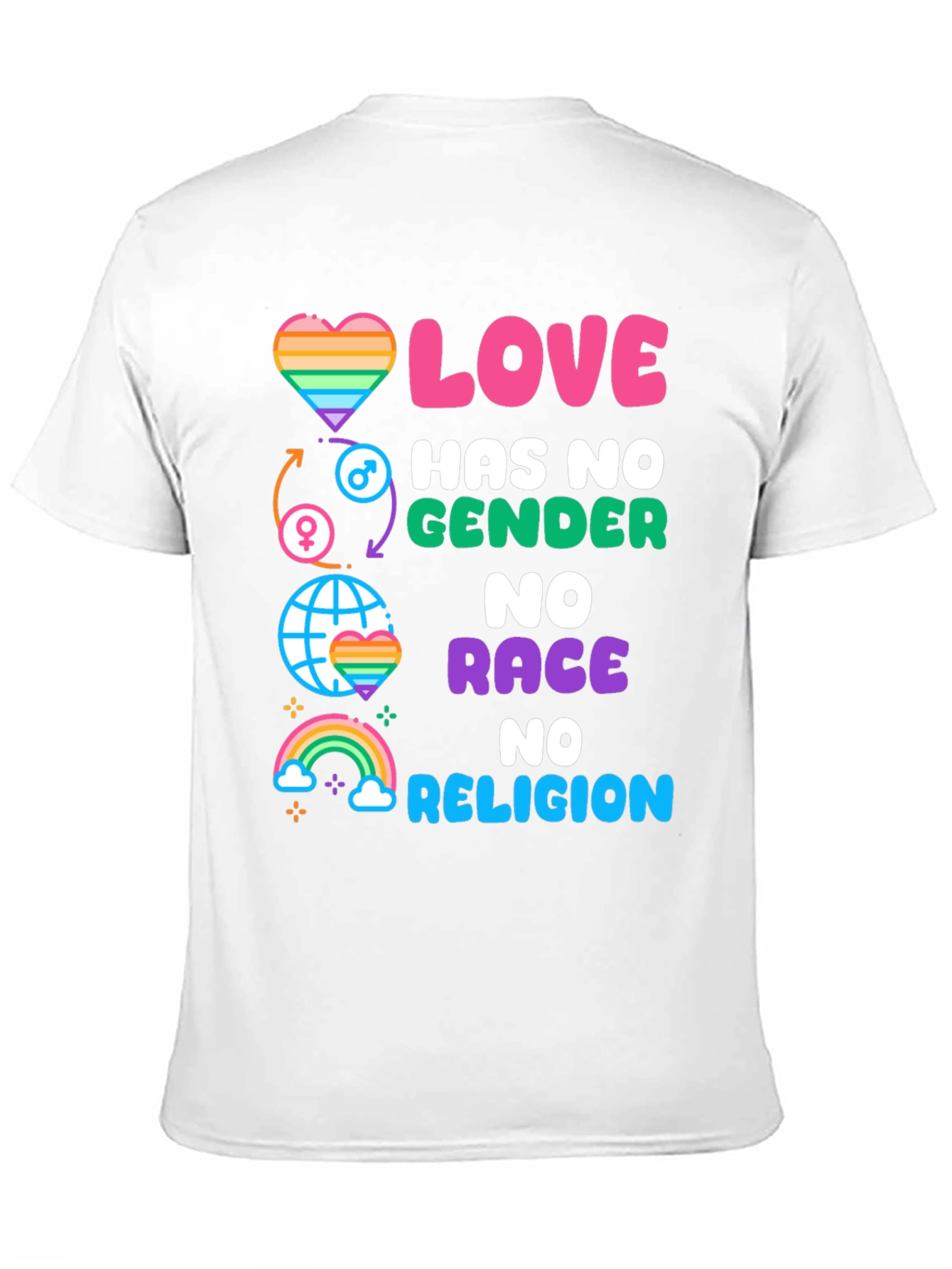 Love Has No Gender Race Religion Graphic Tee