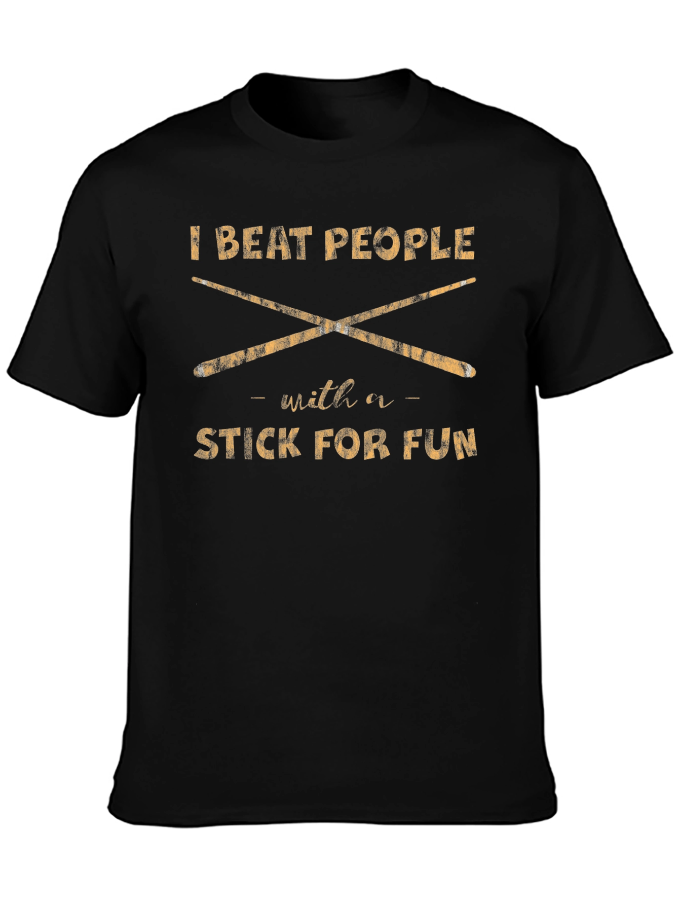I Beat People with a Stick Drummer T-Shirt