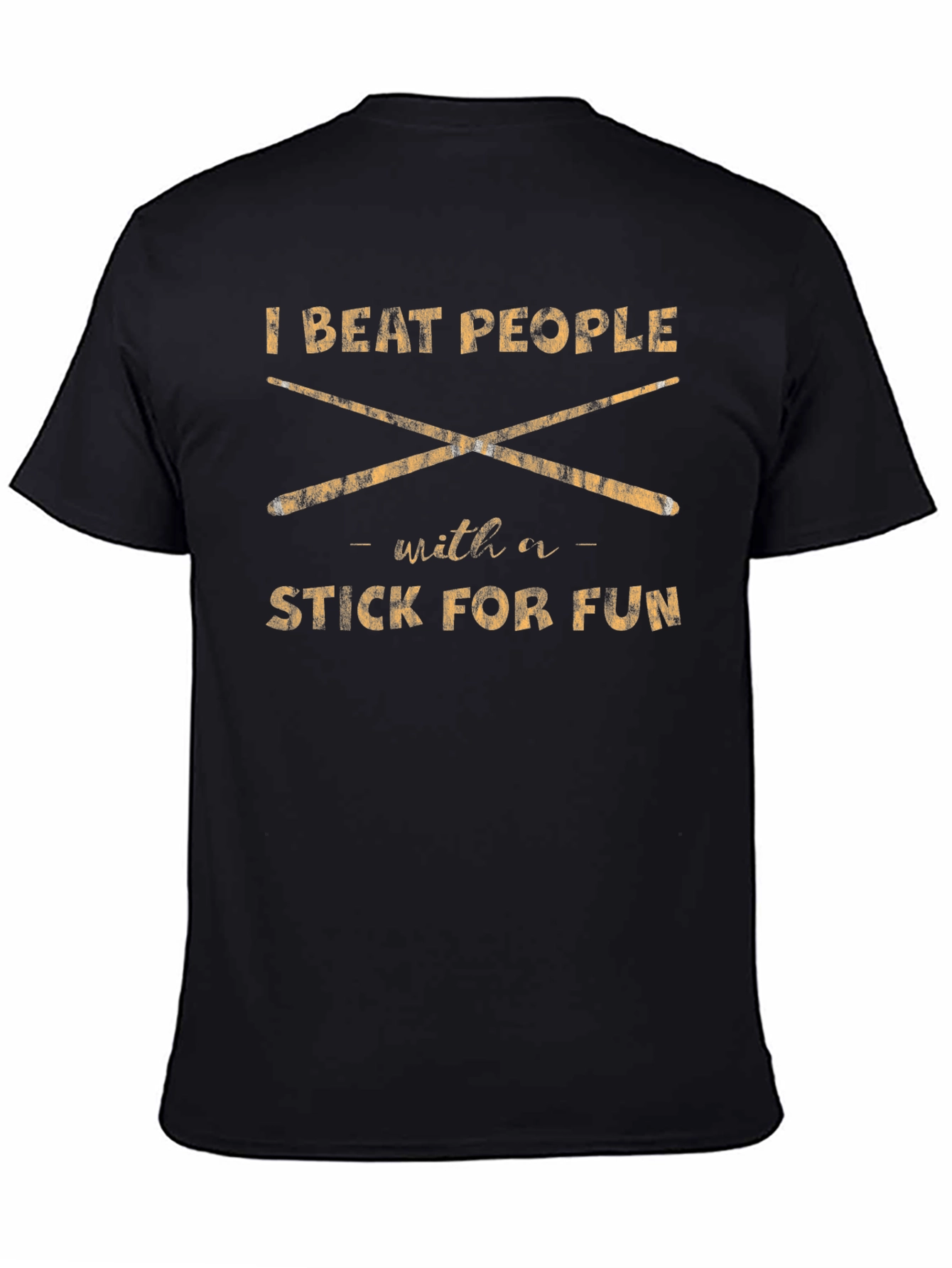 I Beat People with a Stick Drummer T-Shirt