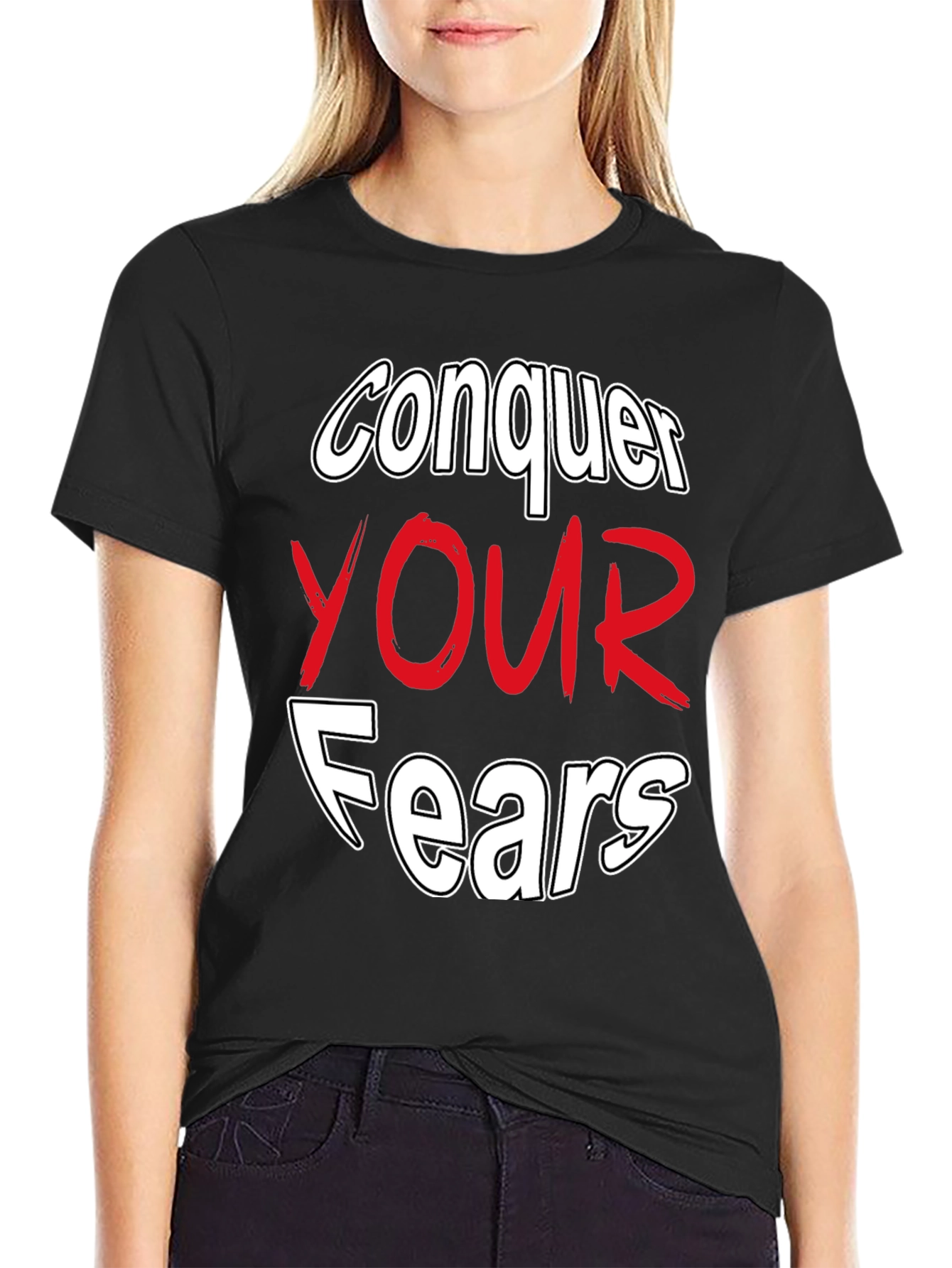 Conquer Your Fears Graphic Tee - Motivational Black T-Shirt