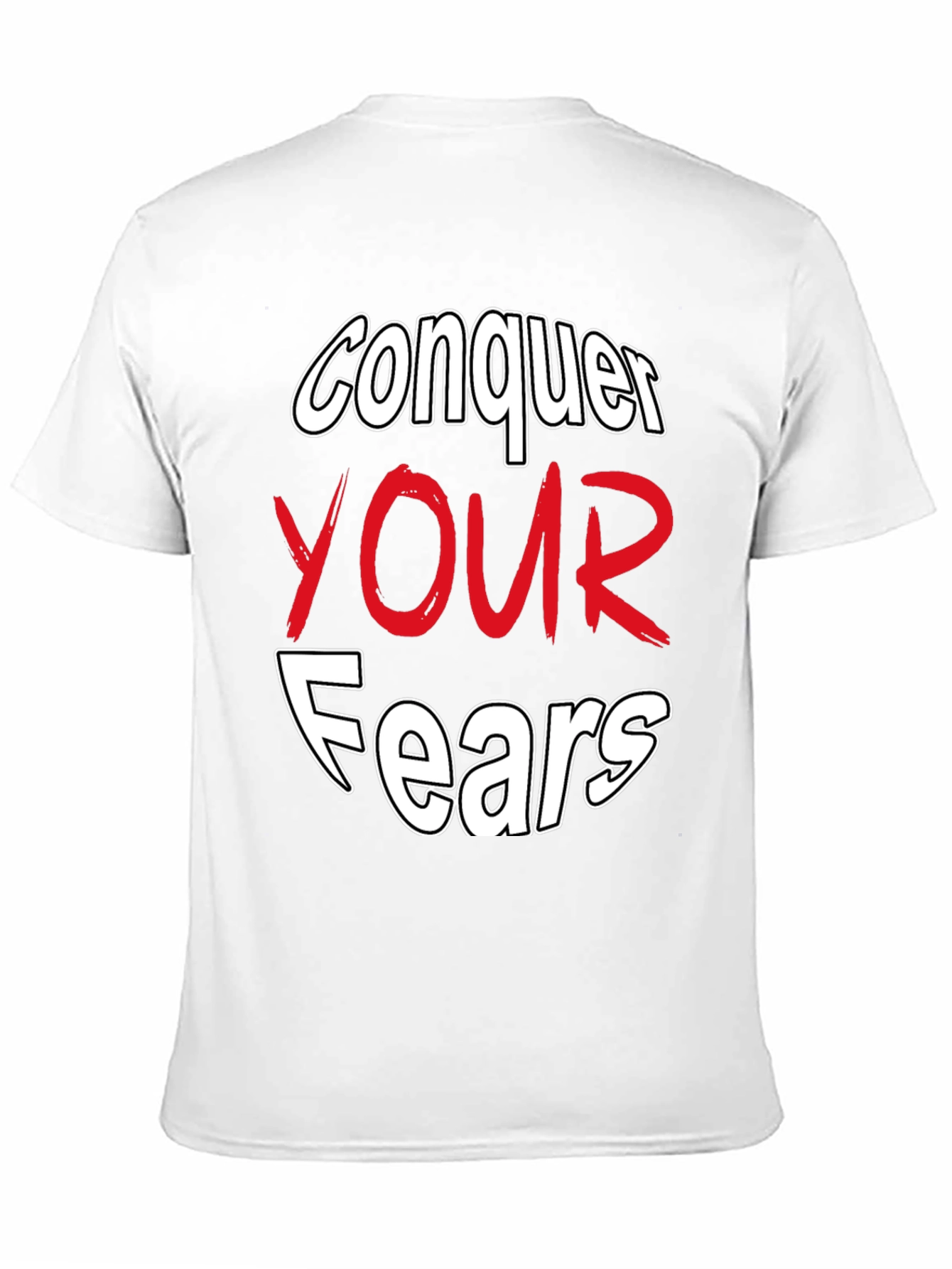 Conquer Your Fears Graphic Tee - Motivational Black T-Shirt
