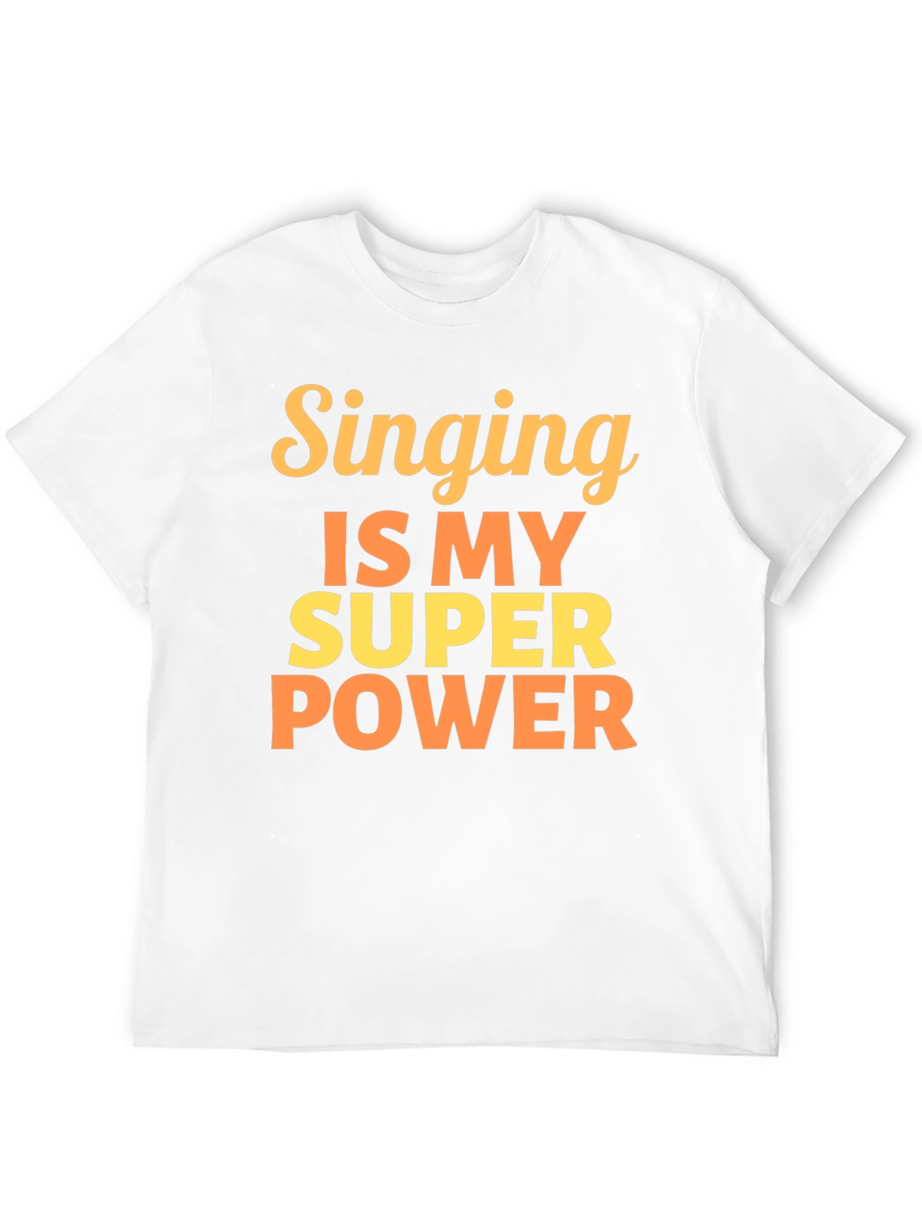 Singing is My Super Power T-Shirt