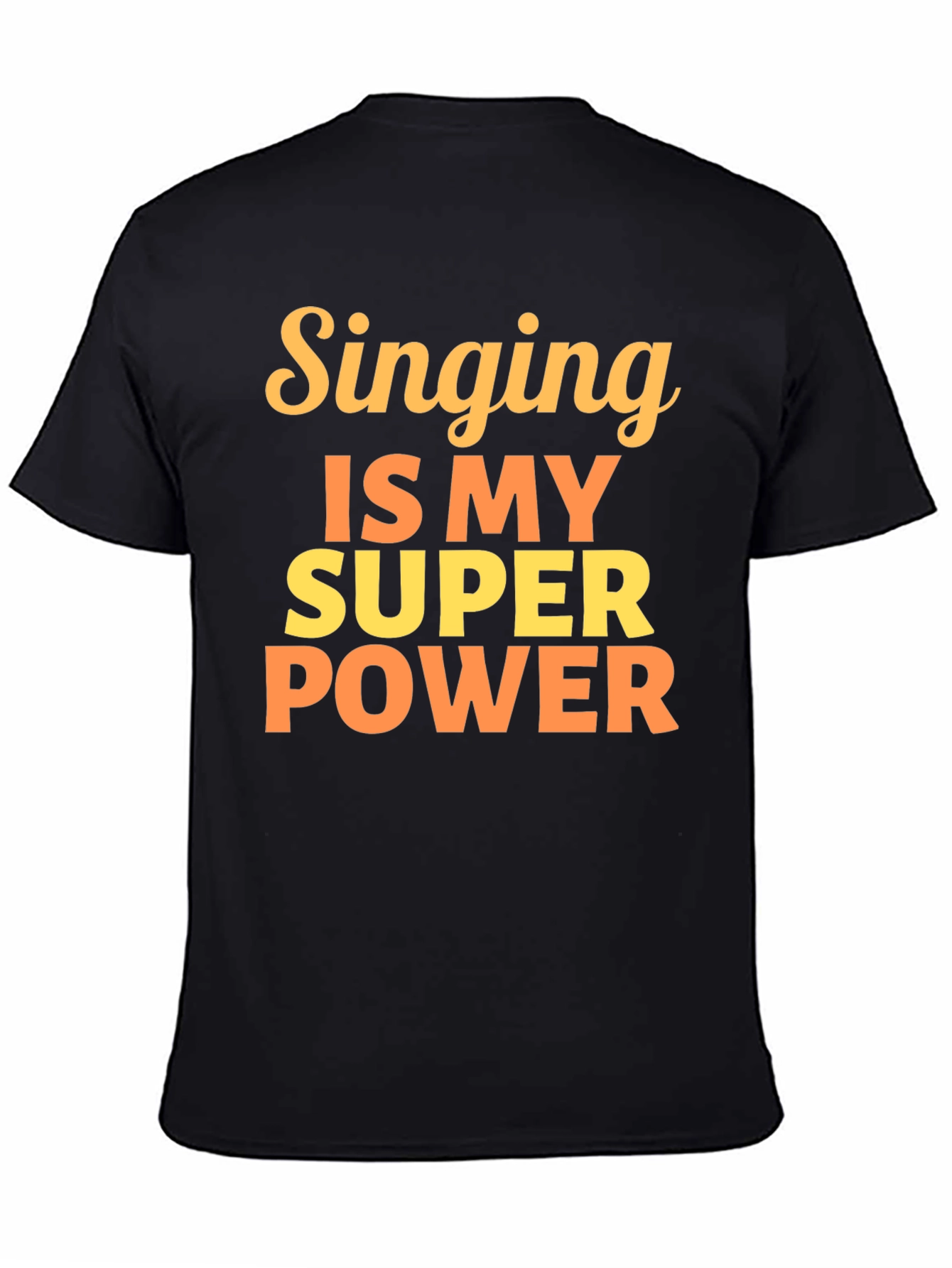 Singing is My Super Power T-Shirt