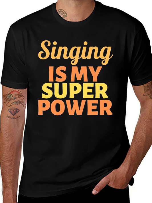 Singing is My Super Power T-Shirt