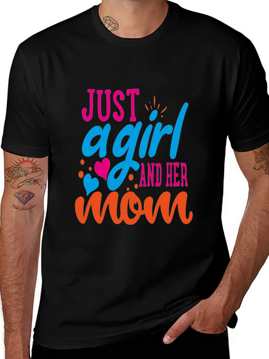 Just a Girl and Her Mom T-Shirt - Cute Graphic Tee
